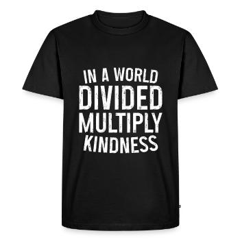In A World Divided Multiply Kindness 3 - Men's Premium Organic T-Shirt - black - Front - Nico (187cm)