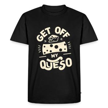Get Off My Queso 5 - Men's Premium Organic T-Shirt - black - Front - Nico (187cm)