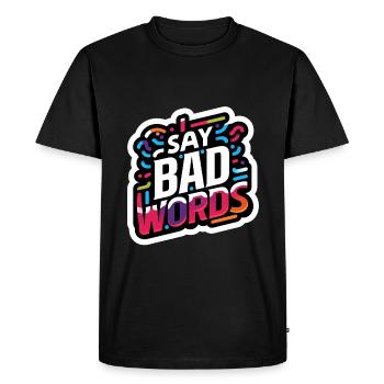 I Say Bad Words 11 - Men's Premium Organic T-Shirt - black - Front - Nico (187cm)