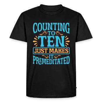 Compter jusqu’à dix ne fait que le rendre prémédité 20 - T-shirt Premium bio Homme - noir - Devant - Nico (187cm)