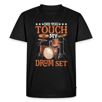 Did You Touch My Drum Set 25 - Men's Premium Organic T-Shirt - black - Front - Nico (187cm)