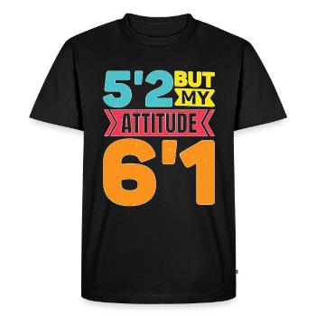 5'2 Mais mon attitude 6'1 5 - T-shirt Premium bio Homme - noir - Devant - Nico (187cm)
