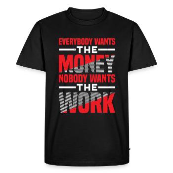 Tout le monde veut l’argent Personne ne veut le travail 57 - T-shirt Premium bio Homme - noir - Devant - Nico (187cm)