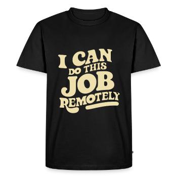 Je peux faire ce travail à distance 14 - T-shirt Premium bio Homme - noir - Devant - Nico (187cm)