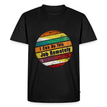 Je peux faire ce travail à distance 9 - T-shirt Premium bio Homme - noir - Devant - Nico (187cm)