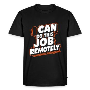 Je peux faire ce travail à distance 18 - T-shirt Premium bio Homme - noir - Devant - Nico (187cm)