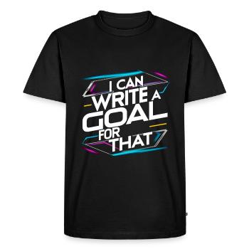 I Can Write A Goal For That 15 - Men's Premium Organic T-Shirt - black - Front - Nico (187cm)