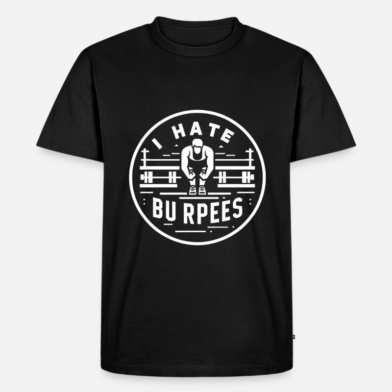 I Hate Burpees 6 - Männer Premium Bio T-Shirt - Schwarz