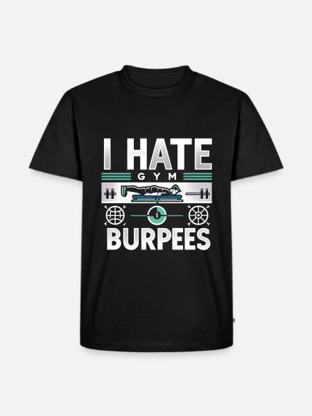 I Hate Burpees 10 - Men's Premium Organic T-Shirt - black