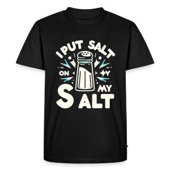 I Put Salt On My Salt 5 - Men's Premium Organic T-Shirt - black - Front - Nico (187cm)