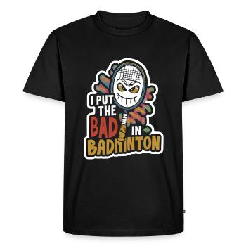 I Put The Bad In Badminton 7 - Men's Premium Organic T-Shirt - black - Front - Nico (187cm)