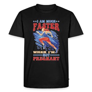 I Am Much Faster When I'm Not Pregnant 25 - Men's Premium Organic T-Shirt - black - Front - Nico (187cm)