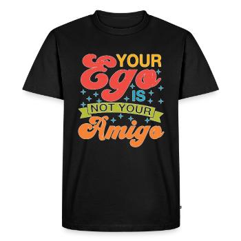 Votre ego n’est pas votre amigo 72 - T-shirt Premium bio Homme - noir - Devant - Nico (187cm)