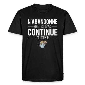 N'abandonne pas tes rêves dormir sieste dormeur - T-shirt Premium bio Homme - noir - Devant - Nico (187cm)