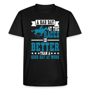 A Bad Day At Races Is Better Than A Day At Work 2 - Men's Premium Organic T-Shirt - black - Front - Nico (187cm)