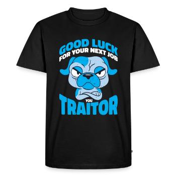 Bonne chance pour votre prochain emploi Vous traître 3 - T-shirt Premium bio Homme - noir - Devant - Nico (187cm)
