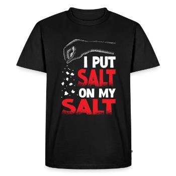 I Put Salt On My Salt 11 - Men's Premium Organic T-Shirt - black - Front - Nico (187cm)