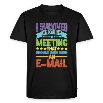I Survived Another Meeting 80 - Men's Premium Organic T-Shirt - black - Front - Nico (187cm)