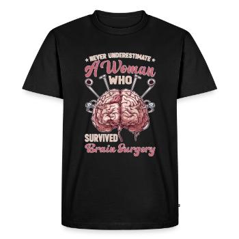 Never Underestimate A Woman Who Had Brain Surgery5 - Men's Premium Organic T-Shirt - black - Front - Nico (187cm)