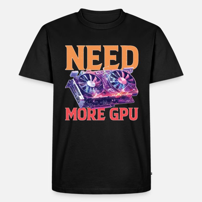 Need More Gpu 9 - Männer Premium Bio T-Shirt - Schwarz