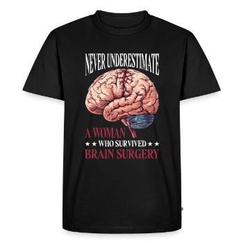 Never Underestimate A Woman Who Had Brain Surgery6 - Men's Premium Organic T-Shirt - black - Front - Nico (187cm)