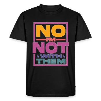 No I'm Not With Them 27 - Men's Premium Organic T-Shirt - black - Front - Nico (187cm)