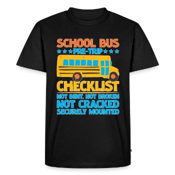 School Bus Pre-trip Checklist, Not Bent, 5 - Men's Premium Organic T-Shirt - black - Front - Nico (187cm)