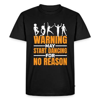 Avertissement peut commencer à danser sans raison 7 - T-shirt Premium bio Homme - noir - Devant - Nico (187cm)