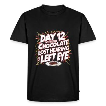 Day 12 Without Chocolate, Lost Hearing In My Eye27 - Men's Premium Organic T-Shirt - black - Front - Nico (187cm)