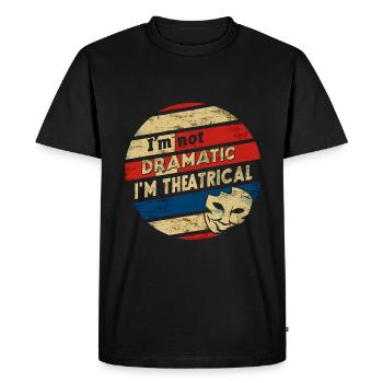 I'm Not Dramatic, I'm Theatrical 50 - Men's Premium Organic T-Shirt - black - Front - Nico (187cm)