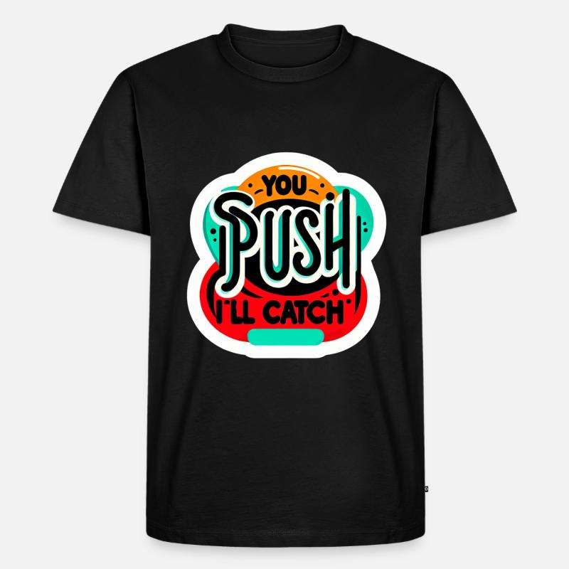 You Push I'll Catch 11 - Männer Premium Bio T-Shirt - Schwarz