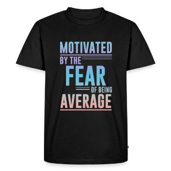 Motivated By The Fear Of Being Average 4 - Men's Premium Organic T-Shirt - black - Front - Nico (187cm)