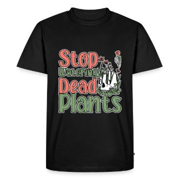 Stop Watering Dead Plants 2 - Men's Premium Organic T-Shirt - black - Front - Nico (187cm)