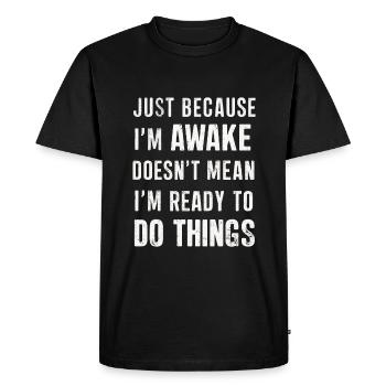 Ce n’est pas parce que je suis éveillé que je suis prêt 20 ans - T-shirt Premium bio Homme - noir - Devant - Nico (187cm)