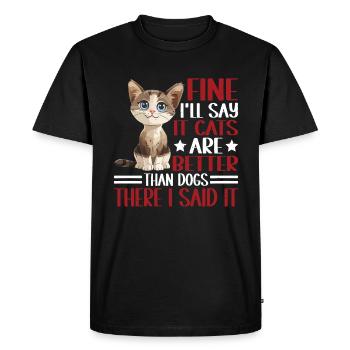 Fine, I'll Say It Cats Are Better Than Dogs 2 - Men's Premium Organic T-Shirt - black - Front - Nico (187cm)
