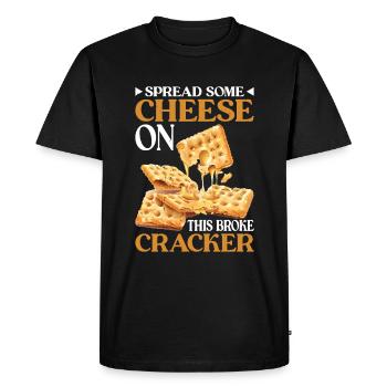 Spread Some Cheese On This Broke Cracker - Men's Premium Organic T-Shirt - black - Front - Nico (187cm)