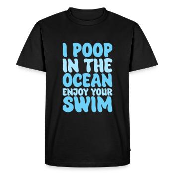I Poop In The Ocean Enjoy Your Swim - Men's Premium Organic T-Shirt - black - Front - Nico (187cm)