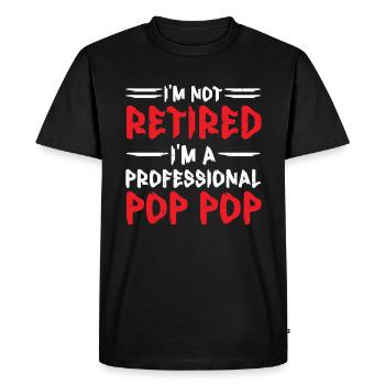 I'm Not Retired I'm A Professional Pop Pop - Men's Premium Organic T-Shirt - black - Front - Nico (187cm)