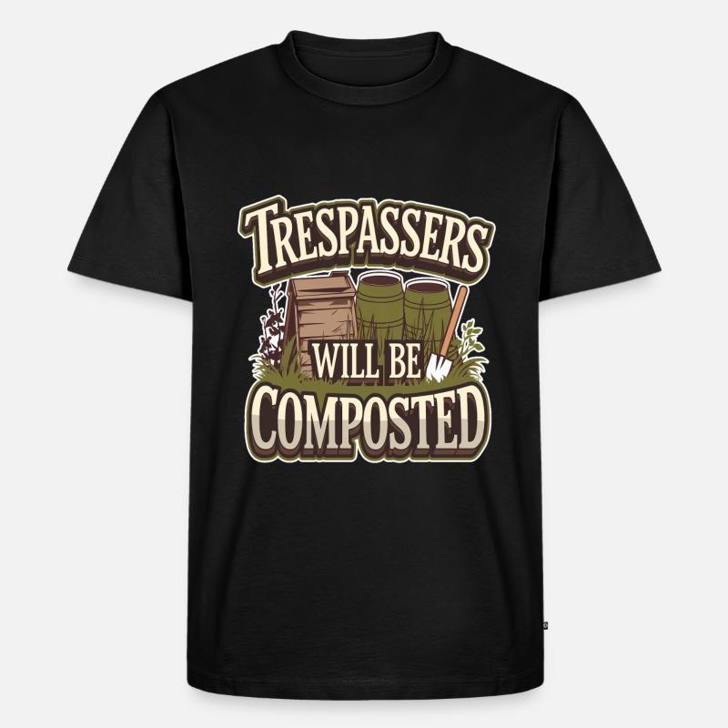 Trespassers Will Be Composted - Männer Premium Bio T-Shirt - Schwarz