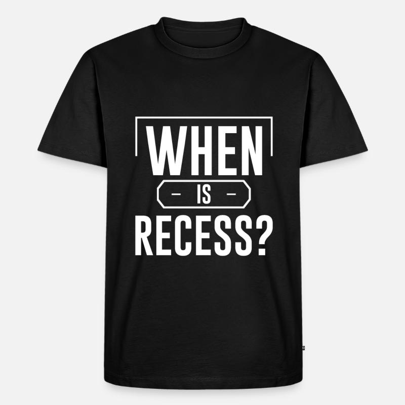 When Is Recess 4 - Männer Premium Bio T-Shirt - Schwarz