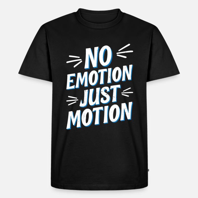 No Emotion Just Motion 5 - Männer Premium Bio T-Shirt - Schwarz