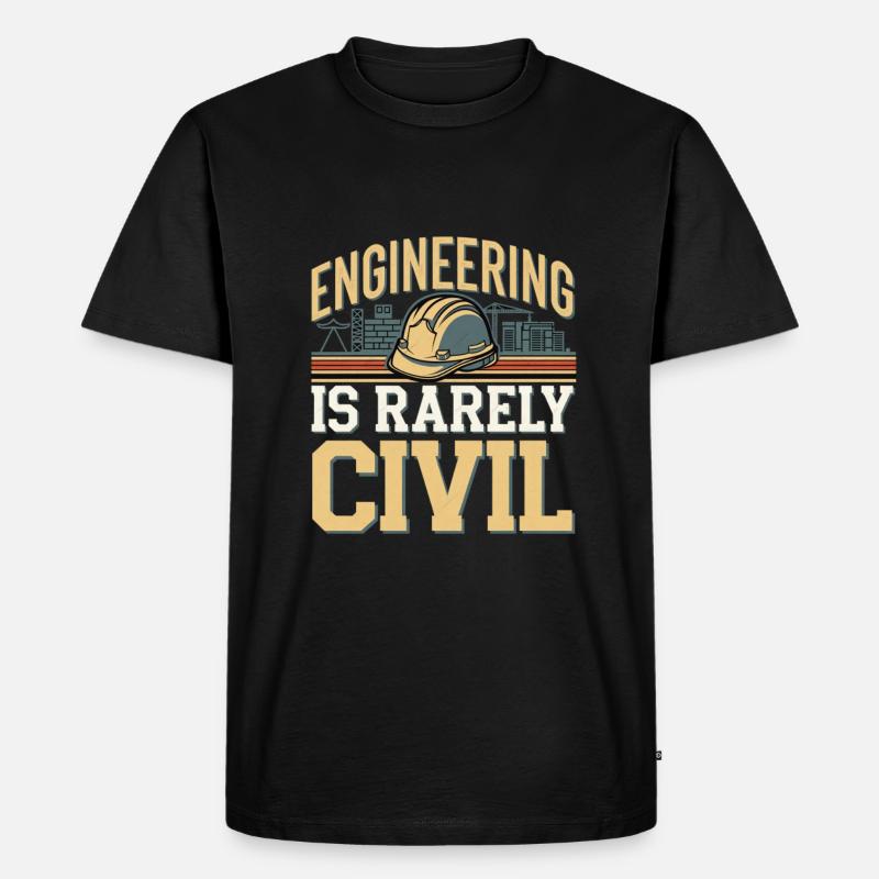 Engineering Is Rarely Civil 7 - Männer Premium Bio T-Shirt - Schwarz