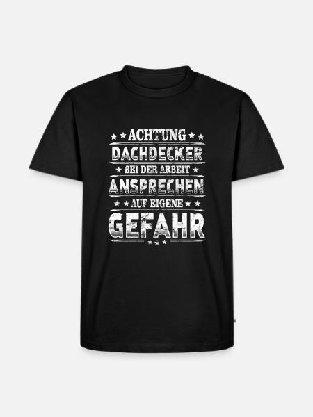 Dachdecker Achtung Handwerker bei Arbeit - Männer Premium Bio T-Shirt - Schwarz