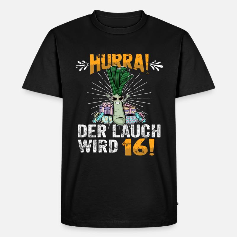 Hurra der Lauch wird 16 - Männer Premium Bio T-Shirt - Schwarz
