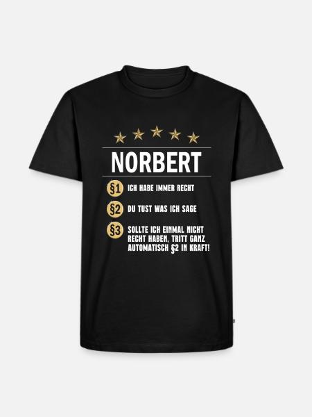 Norbert Habe immer Recht Namenstag - Männer Premium Bio T-Shirt - Schwarz