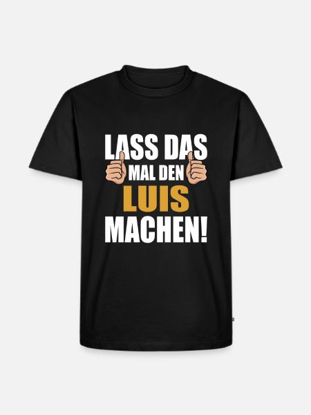 Let Luis do that - Men's Premium Organic T-Shirt - black