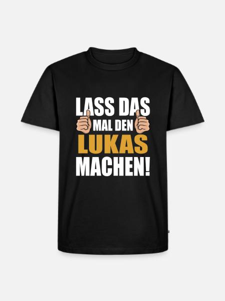 Let Lukas do that - Men's Premium Organic T-Shirt - black