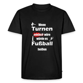 Si la gymnastique était facile, on l’appellerait football ! - T-shirt Premium bio Homme - noir - Devant - Nico (187cm)