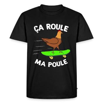 Poule Cadeau Drôle ça Roule Ma Poule - T-shirt Premium bio Homme - noir - Devant - Nico (187cm)