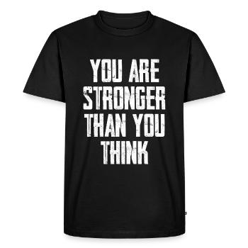 You Are Stronger Than You Think - Men's Premium Organic T-Shirt - black - Front - Nico (187cm)